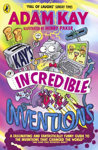 Kildwick: Kay’s Incredible Inventions