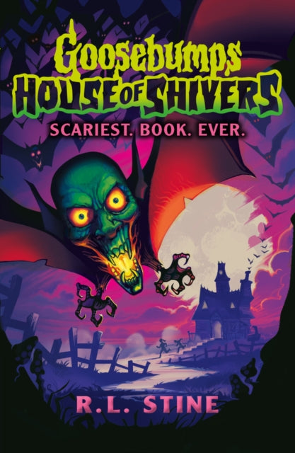 Kildwick: Goosebumps: House of Shivers: Scariest. Book. Ever.