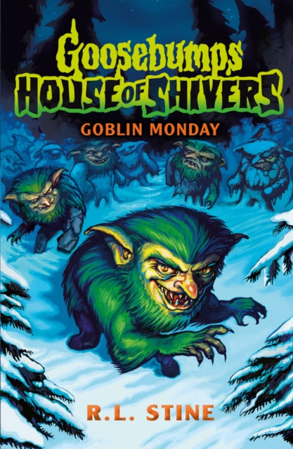 Kildwick: Goosebumps: House of Shivers 2: Goblin Monday
