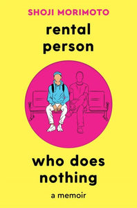 Rental person who does nothing