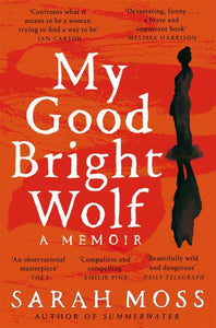 My good bright wolf