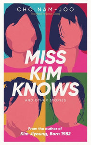 Miss Kim knows and other stories