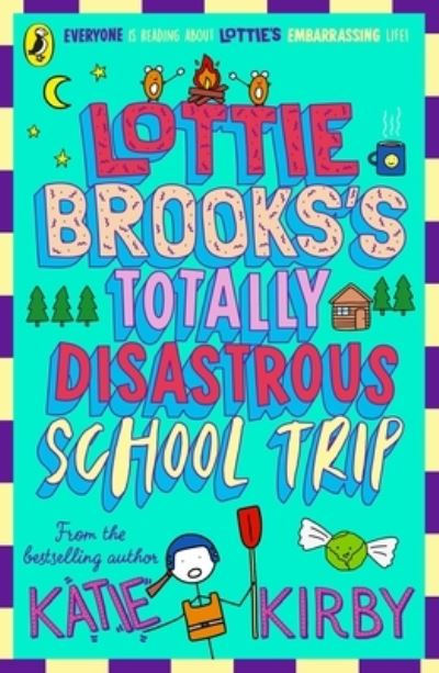 The totally disastrous school-trip of Lottie Brooks