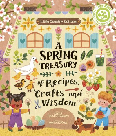 A Spring Treasury of Recipes, Crafts and Wisdom