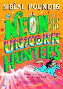 Neon and the unicorn hunters