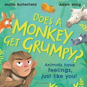 Does a monkey get grumpy?