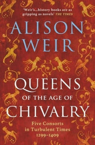 Queens of the age of chivalry