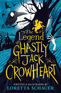 The legend of Ghastly Jack Crowheart