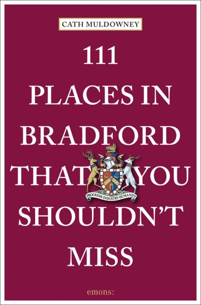 111 places in Bradford that you shouldn't miss